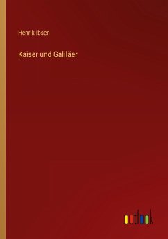 Kaiser und Galiläer - Ibsen, Henrik