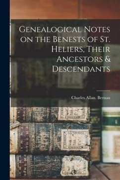 Cover Genealogical Notes on the Benests of St. Heliers, Their Ancestors & Descendants