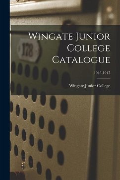 Wingate Junior College Catalogue; 1946-1947