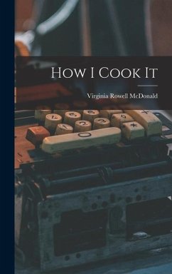 How I Cook It - McDonald, Virginia Rowell