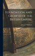 Foundation and Growth of the British... - Bild 1
