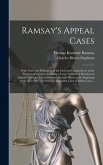 Ramsay's Appeal Cases [microform]: With Notes and Definitions of the Civil and Criminal Law of the Province of Quebec, Including a Large Number of Dec