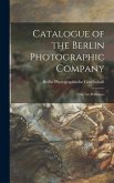 Catalogue of the Berlin Photographic Company