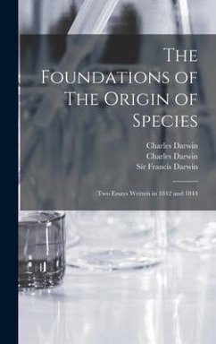 The Foundations of The Origin of Species - Darwin, Charles