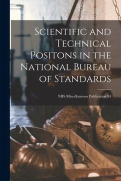 Scientific and Technical Positons in the National Bureau of Standards; NBS Miscellaneous Publication 94 - Anonymous