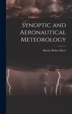 Synoptic and Aeronautical Meteorology - Byers, Horace Robert