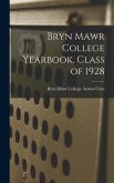 Bryn Mawr College Yearbook. Class of 1928