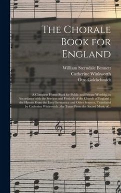 The Chorale Book for England - Bennett, William Sterndale; Goldschmidt, Otto