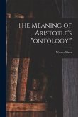 The Meaning of Aristotle's &quote;ontology.&quote;