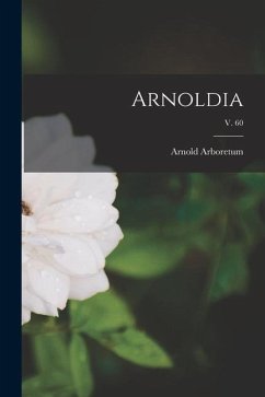 Arnoldia; v. 60 - Arboretum, Arnold