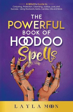 The Powerful Book of Hoodoo Spells - Moon, Layla