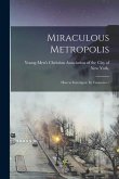 Miraculous Metropolis: How to Investigate Its Treasures
