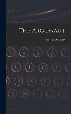 The Argonaut; v. 85 (July-Dec. 1919) - Anonymous