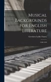 Musical Backgrounds for English Literature: 1580-1650