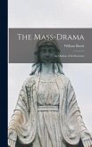 The Mass-drama: an Outline of Its Structure