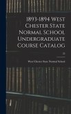 1893-1894 West Chester State Normal School Undergraduate Course Catalog; 22