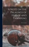 A Note on the Palaungs of Hsipaw and Tawnpeng