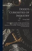 Dodd's Curiosities of Industry [microform]