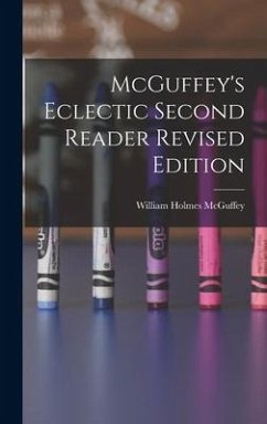 McGuffey's Eclectic Second Reader Revised Edition - Mcguffey, William Holmes