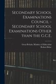 Secondary School Examinations Council - Secondary School Examinations Other Than the G.C.E.
