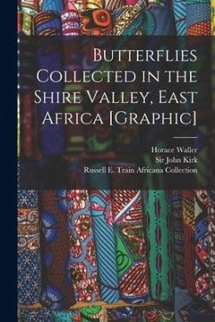 Cover Butterflies Collected in the Shire Valley, East Africa [graphic]