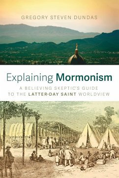 Explaining Mormonism - Dundas, Gregory Steven