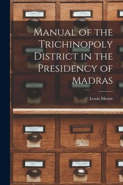 Cover Manual of the Trichinopoly District in the Presidency of Madras