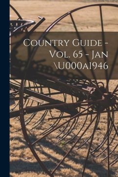 Country Guide - Vol. 65 - Jan \u000a1946 - Anonymous