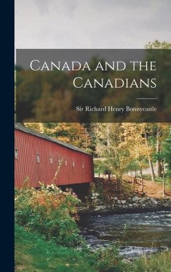 Canada and the Canadians [microform]