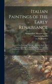 Italian Paintings of the Early Renaissance: Twenty-four Paintings From the 14th to the Early 16th Century, Including Works by Sassetta, Fra Angelico,