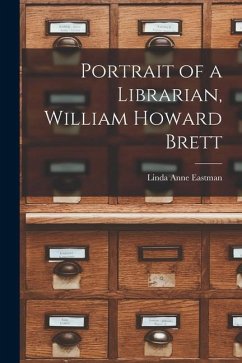 Portrait of a Librarian, William Howard Brett - Eastman, Linda Anne