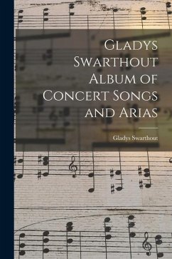 Gladys Swarthout Album of Concert Songs and Arias