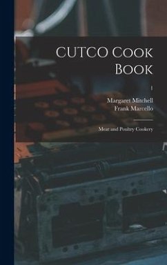 CUTCO Cook Book: Meat and Poultry Cookery; 1 - Mitchell, Margaret; Marcello, Frank
