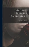 Madame Alberti's Pantomimes