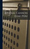 Arsenal Cannon (June 1926)