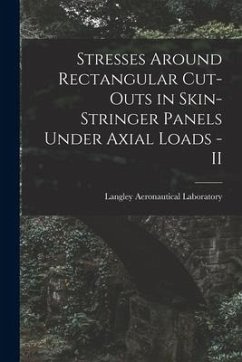 Stresses Around Rectangular Cut-outs in Skin-stringer Panels Under Axial Loads - II