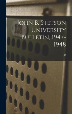 John B. Stetson University Bulletin, 1947-1948; 48 - Anonymous