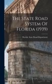 The State Road System Of Florida (1939)