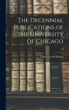 The Decennial Publications of the University of Chicago; v.2