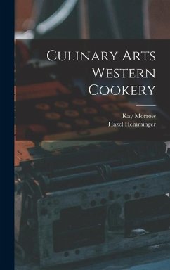 Culinary Arts Western Cookery - Morrow, Kay; Hemminger, Hazel