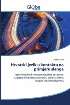 Hrvatski jezik u kontaktu na primjeru slenga - Kekez, Stipe