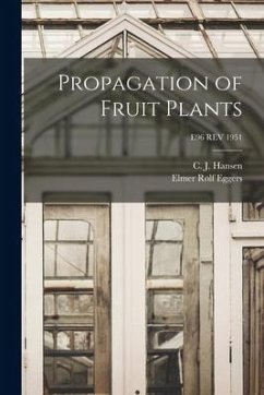 Propagation of Fruit Plants; E96 REV 1951 - Eggers, Elmer Rolf