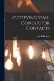 Rectifying Semi-conductor Contacts