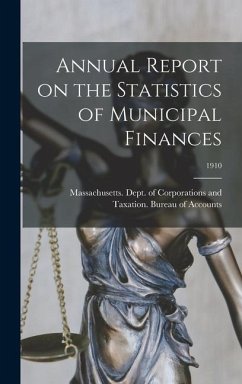 Annual Report on the Statistics of Municipal Finances; 1910