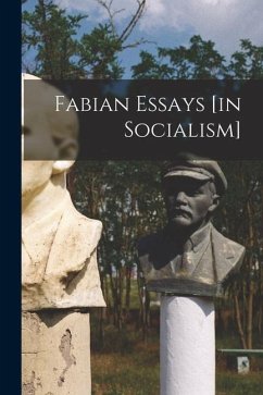 Fabian Essays [in Socialism] - Anonymous