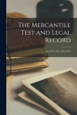 The Mercantile Test and Legal Record; Jan 1873, Feb - Dec 1874