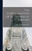 The Condemnation of St. Thomas at Oxford