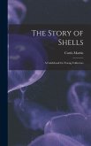 The Story of Shells; a Guidebook for Young Collectors