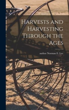 Harvests and Harvesting Through the Ages