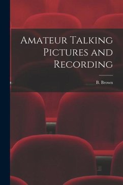 Amateur Talking Pictures and Recording